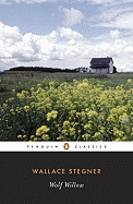 Wolf Willow: A History, a Story, and a Memory of the Last Plains Frontier (Penguin Twentieth-Century Classics)