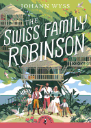 The Swiss Family Robinson (Abridged edition) (Puffin Classics)