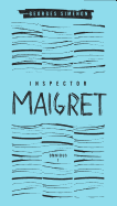 Inspector Maigret Omnibus: Volume 1: Pietr the Latvian; The Hanged Man of Saint-Pholien; The Carter of 'La Providence'; The Grand Banks Caf├â┬⌐