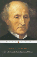 On Liberty and the Subjection of Women (Penguin Classics)