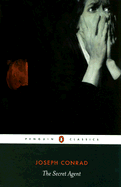 The Secret Agent: A Simple Tale (Penguin Classics)