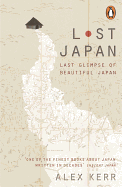 Lost Japan: Last Glimpse of Beautiful Japan