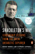 Shackleton's Way: Leadership Lessons