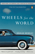 'Wheels for the World: Henry Ford, His Company, and a Century of Progress'