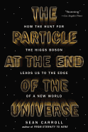 The Particle at the End of the Universe