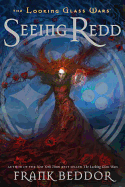 'Seeing Redd: The Looking Glass Wars, Book Two'