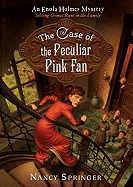 The Case of the Peculiar Pink Fan: An Enola Holme