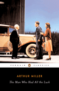 The Man Who Had All the Luck (Penguin Classics)