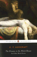 The Dreams in the Witch House: And Other Weird Stories (Penguin Classics)