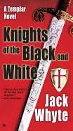 Knights of the Black and White (Templar Trilogy, B