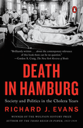 Death in Hamburg: Society and Politics in the Cholera Years
