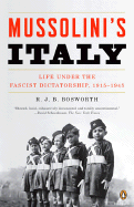 'Mussolini's Italy: Life Under the Fascist Dictatorship, 1915-1945'