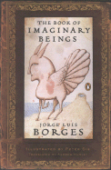 The Book of Imaginary Beings (Penguin Classics Deluxe Edition)