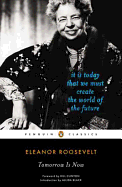 Tomorrow Is Now: It Is Today That We Must Create the World of the Future (Penguin Classics)