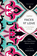 Faces of Love: Hafez and the Poets of Shiraz (Penguin Classics Deluxe Edition)