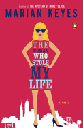 The Woman Who Stole My Life: A Novel