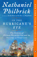 In the Hurricane's Eye: The Genius of George Washington and the Victory at Yorktown (The American Revolution Series)