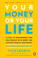 Your Money or Your Life: 9 Steps to Transforming Y