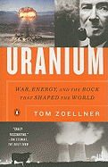 'Uranium: War, Energy, and the Rock That Shaped the World'