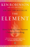 The Element: How Finding Your Passion Changes Ever