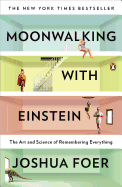 Moonwalking with Einstein: The Art and Science of
