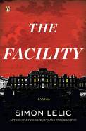 The Facility: A Novel