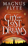 City of Lost Dreams: A Novel (City of Dark Magic Series)