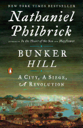 Bunker Hill: A City, A Siege, A Revolution (The American Revolution Series)