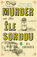 Murder on the Ile Sordou (Verlaque & Bonnet)