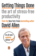 Getting Things Done: The Art of Stress-Free Produ