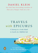 Travels with Epicurus: A Journey to a Greek Island in Search of a Fulfilled Life