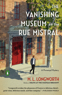 The Vanishing Museum on the Rue Mistral (A Proven