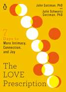 The Love Prescription: 7 Days to More Intimacy