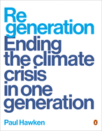 Regeneration: Ending the Climate Crisis in One Ge