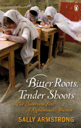Bitter Roots Tender Shoots: The Uncertain Fate Of
