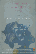Daughters Who Walk This Path: A Novel