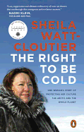 The Right to Be Cold: One Woman's Story of Protec