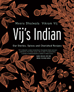 'Vij's Indian: Our Stories, Spices and Cherished Recipes'