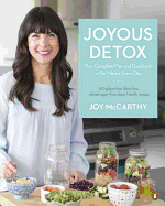 Joyous Detox: Your Complete Plan and Cookbook to Be Vibrant Every Day