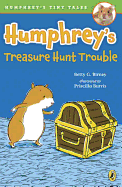 Humphrey's Treasure Hunt Trouble (Humphrey's Tiny Tales)