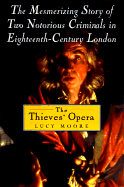 The Thieves' Opera: The Mesmerizing Story of Two