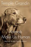 Animals Make Us Human: Creating the Best Life for