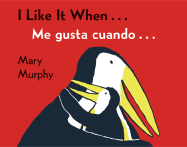 I Like It When . . . /Me gusta cuando . . . (Spanish and English Edition)