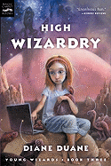 High Wizardry (Young Wizard's Series)