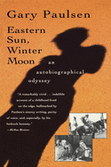 'Eastern Sun, Winter Moon: An Autobiographical Odyssey'