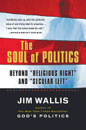 The Soul of Politics: Beyond ''Religious Right'' and ''Secular Left''