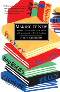'Making It New: Essays, Interviews & Talks'