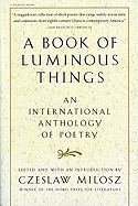 A Book of Luminous Things: An International Anthol