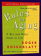 Rules for Aging: A Wry and Witty Guide to Life