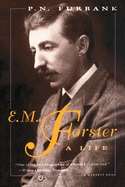 E. M. Forster: A Life (A Harvest Book)